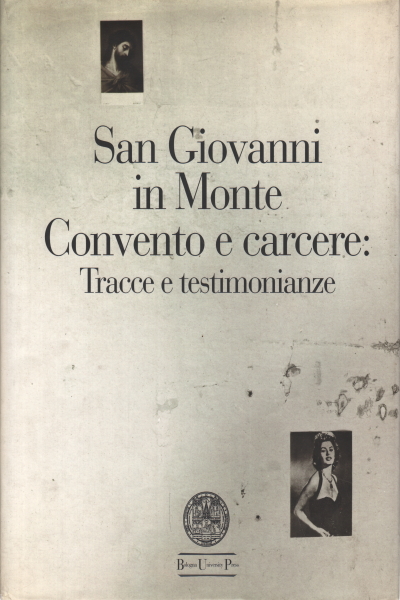 San Giovanni in Monte Convento e carcere Tracks and s.a.