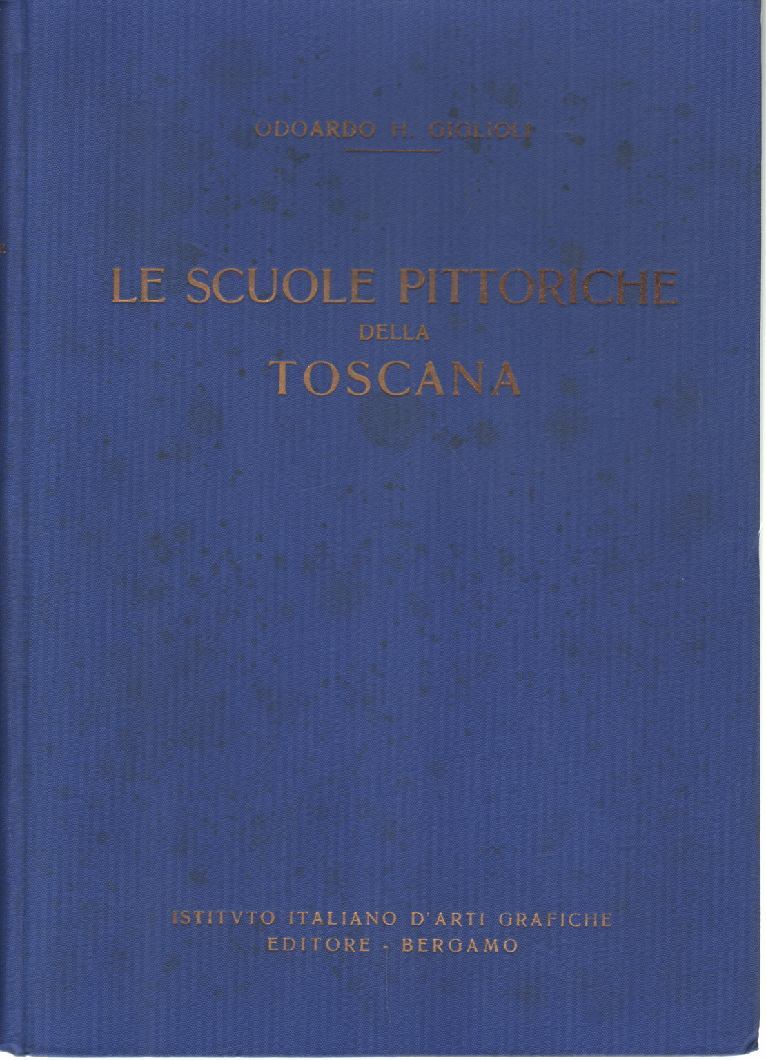 Le scuole pittoriche della Toscana (Sec. XIV - XV), Odoardo H. Giglioli