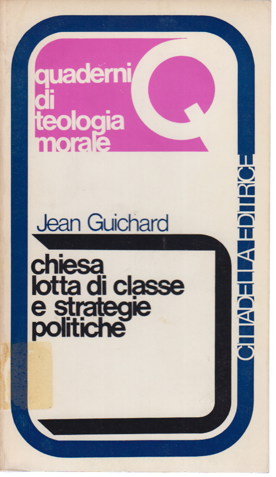 L'église de la lutte de classes et des stratégies politiques, Jean Guichard