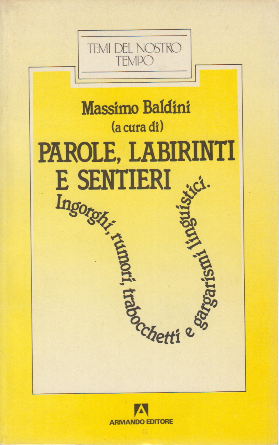 Parole labirinti e sentieri, Massimo Baldini