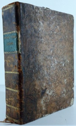 STOANT1000455_421652 Historia di Giovanni Zonara, Primo Consigliero, et Capitano della Guardia Imperiale di Costantinopoli, divisa in tre parti. Nella prima si tratta delle cose de gli Hebrei dal principio del mondo insino alla ruina di Gierusalem: nella seconda dell'origine de' Romani insino all'imperio del gran Costantino: nella terza de' fatti di tutti gl'imperatori dal Gran Costantino insino alla morte di Alesso Comneno. Onde si apprende vera notizia delle cose più memorabili avvenute in spatio di 6626 anni.