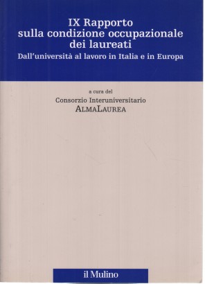 IX Rapporto sulla condizione occupazionale dei laureati