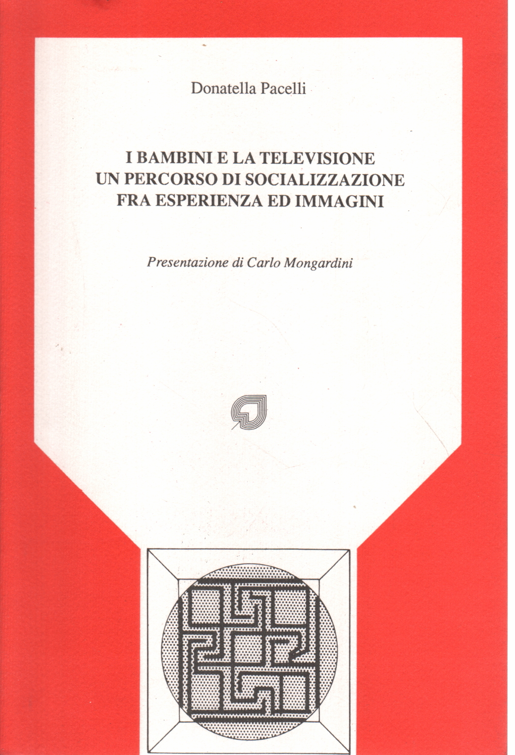 Children and the television. A path of social, Donatella Pacelli