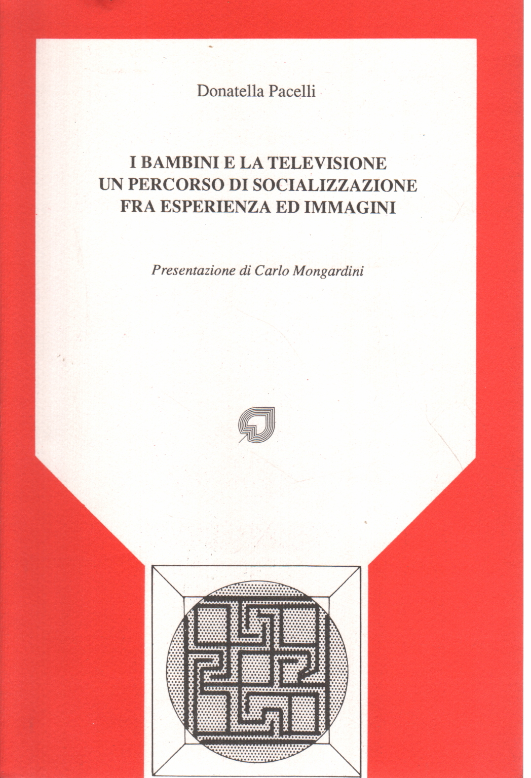 Les enfants et la télévision. Un chemin de social, Donatella Pacelli