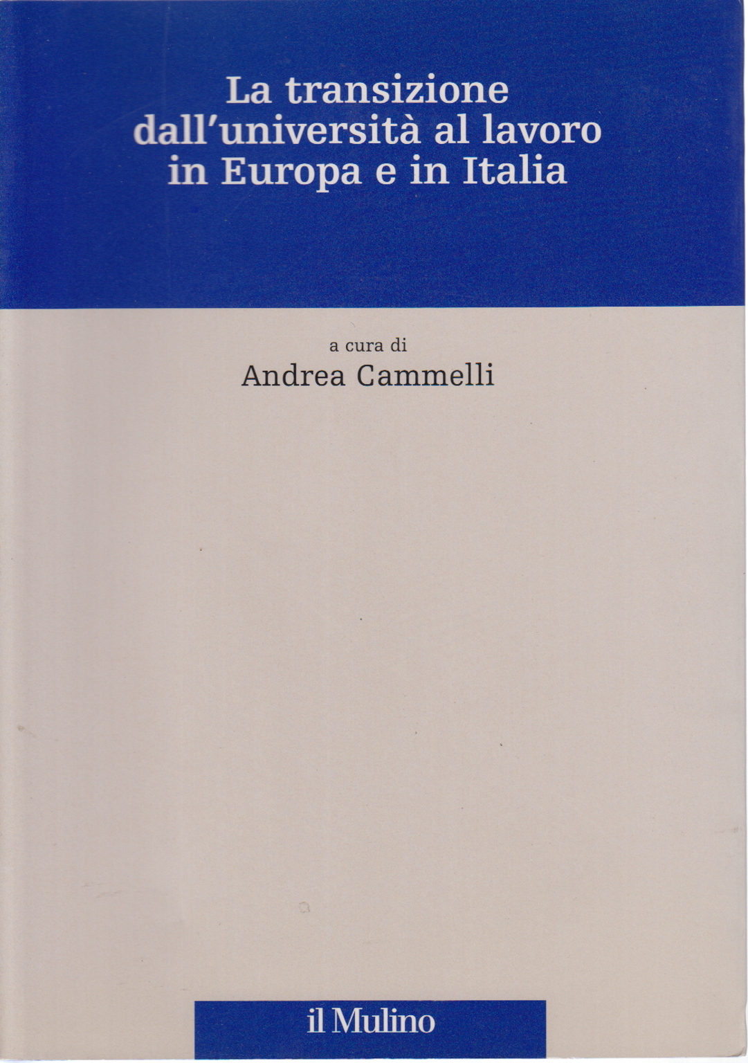 The transition from university to work in Europ, Andrea Cammelli