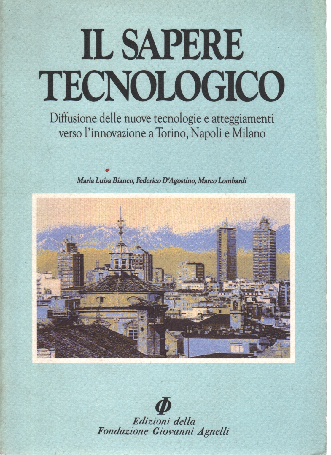 Technologisches Wissen, Maria Luisa Bianco Federico D'Agostino Marco Lombardi