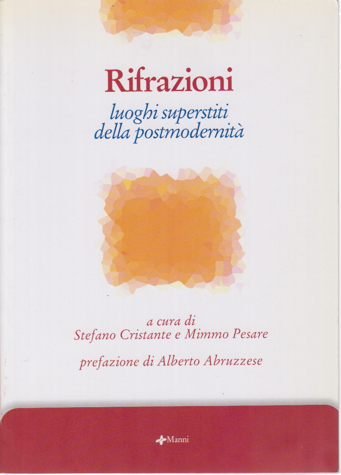 Brechungen, Stefano Cristante Mimmo Pesare