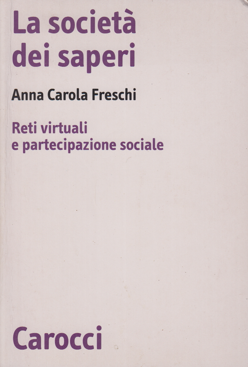 Die Wissensgesellschaft, Anna Carola Freschi