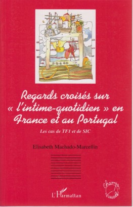 Regards croisés sur «l'intime-quotidien» à la télévision en France et au Portugal