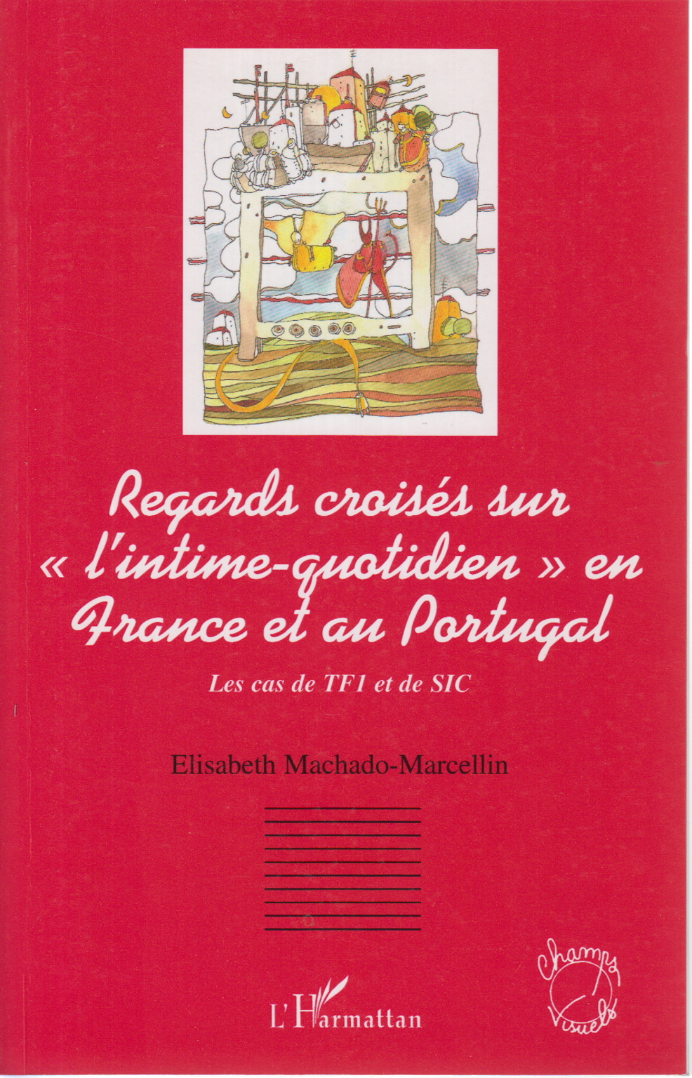 Grüße an Croisés sur „l'intime-quotidien“ à la tél, Elisabeth Machado-Marcellin