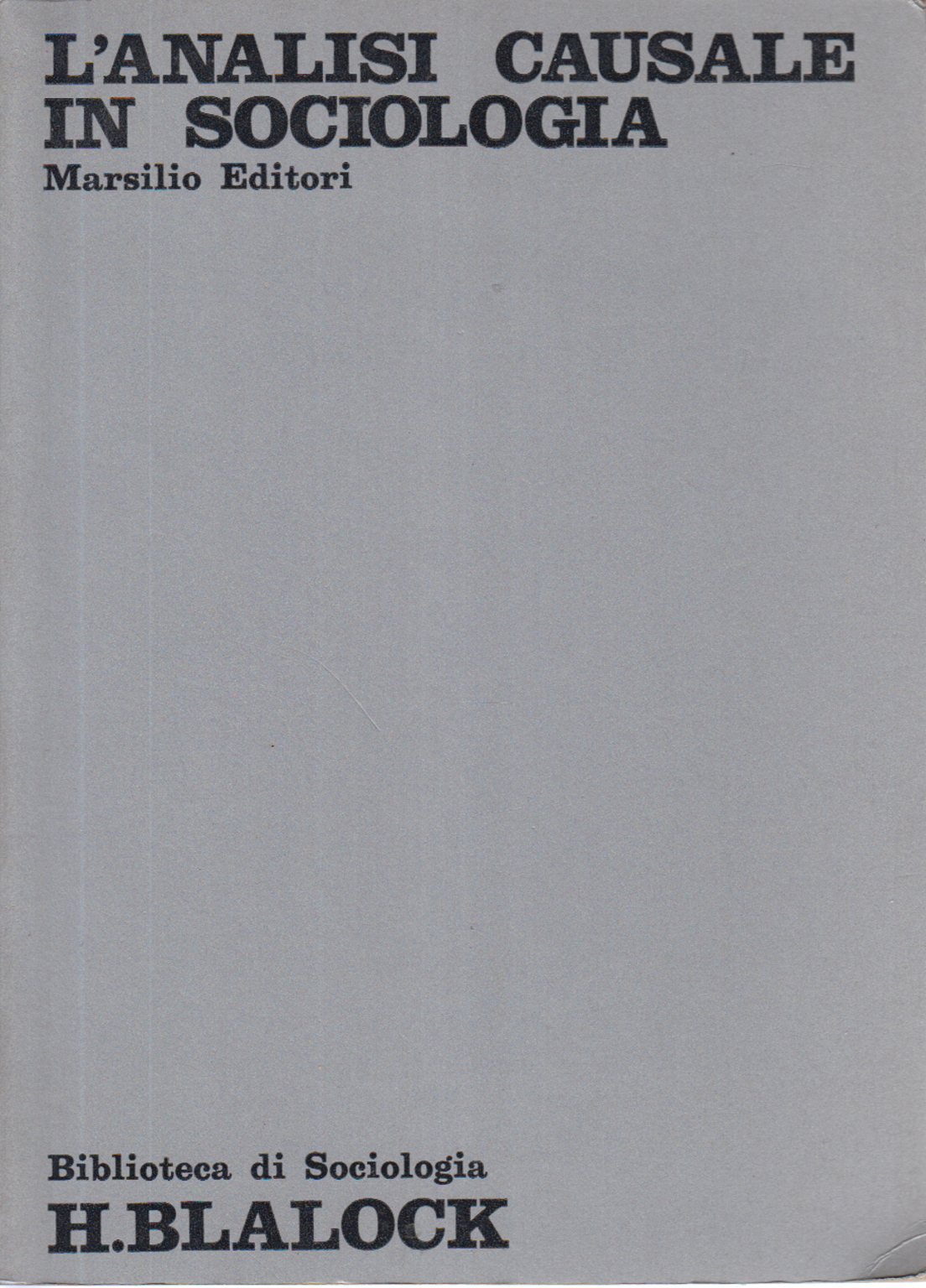 L'analisi causale in sociologia, Hubert M. Blalock jr.