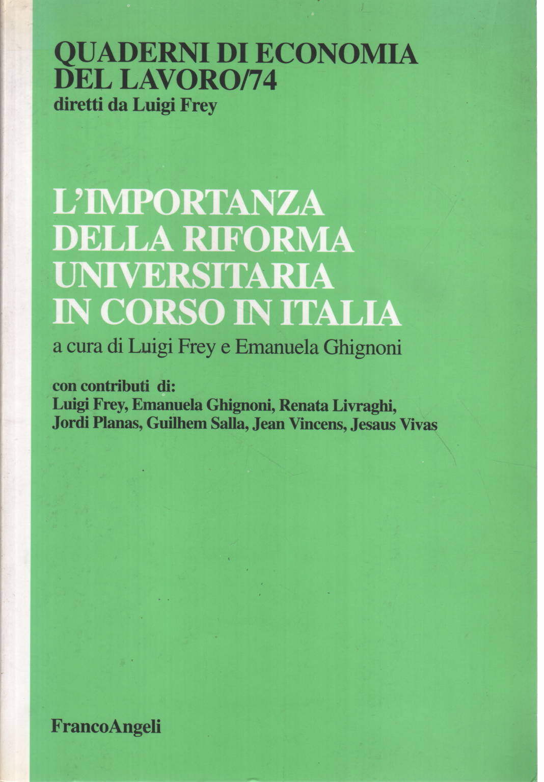 L'importanza della riforma universitaria in corso, Luigi Frey Emanuela Ghignoni