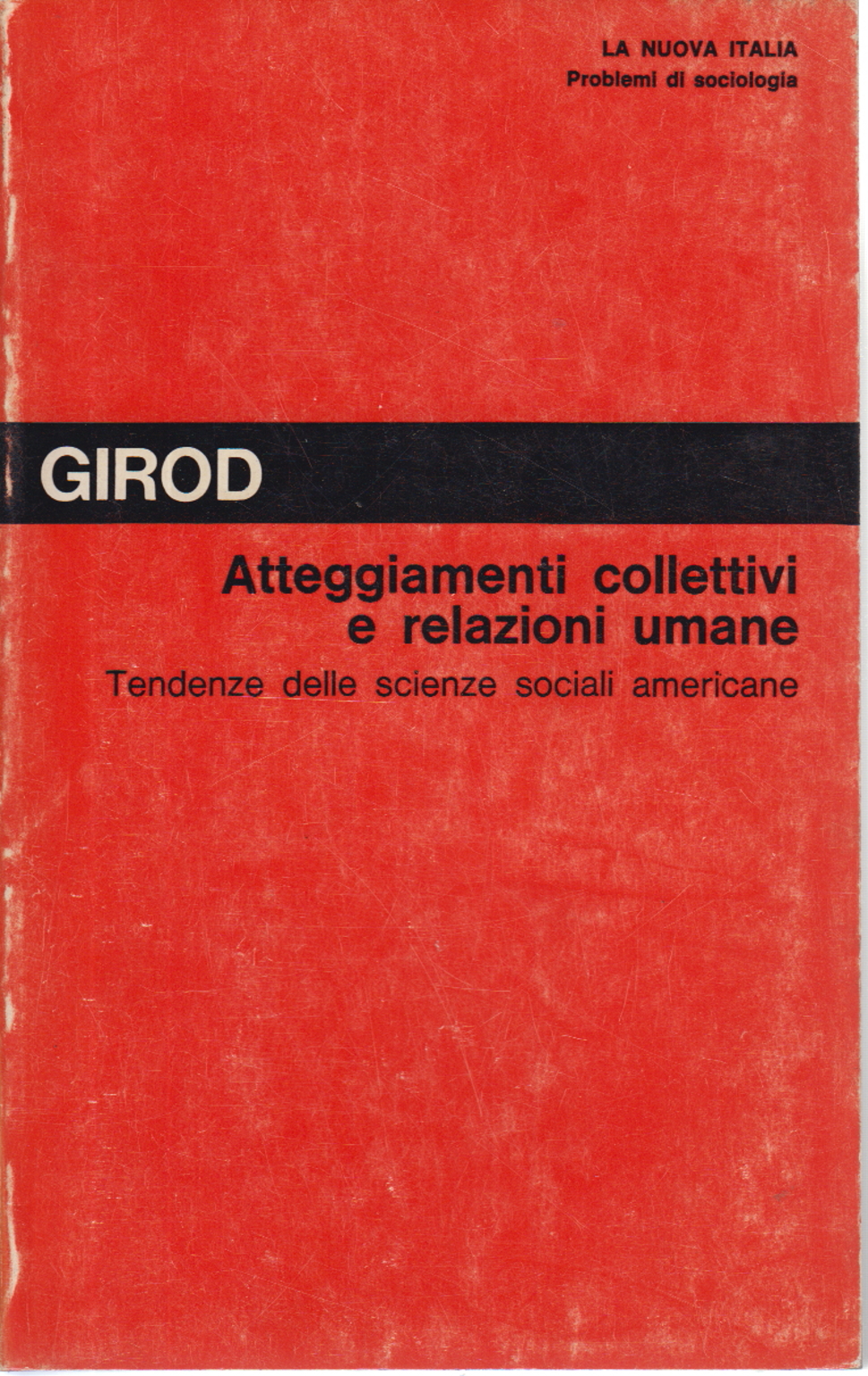 Atteggiamenti collettivi e relazioni umane, Roger Girod
