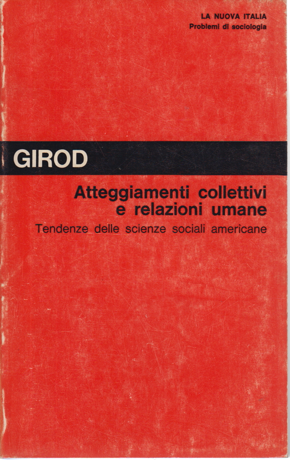 Actitud colectiva y de las relaciones humanas, Roger Girod