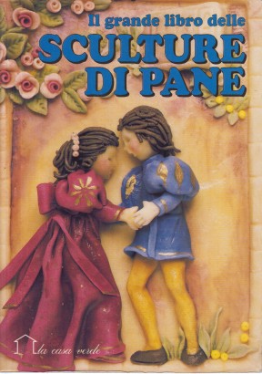 Il grande libro delle sculture di pane