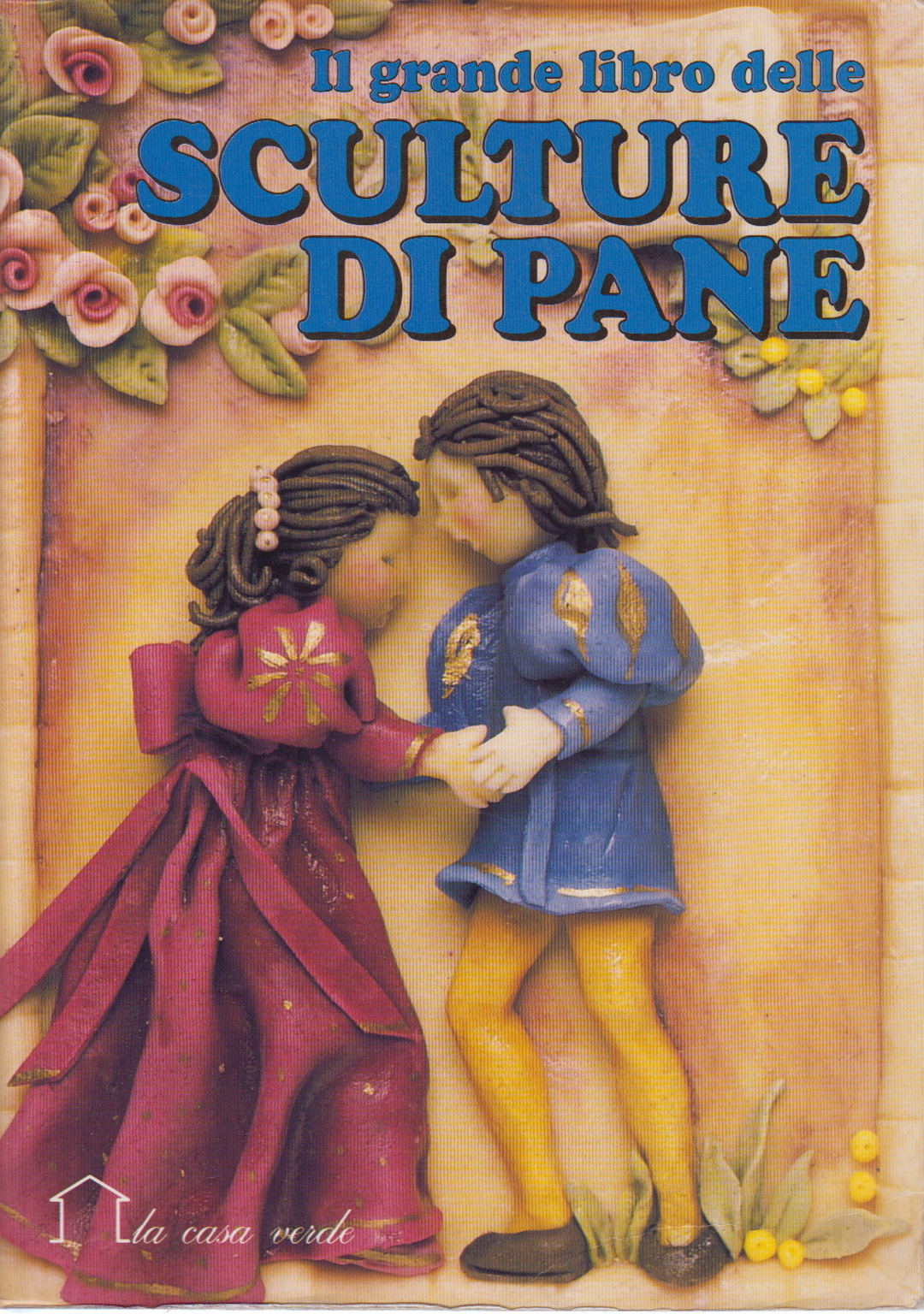 Il grande libro delle sculture di pane, AA.VV.