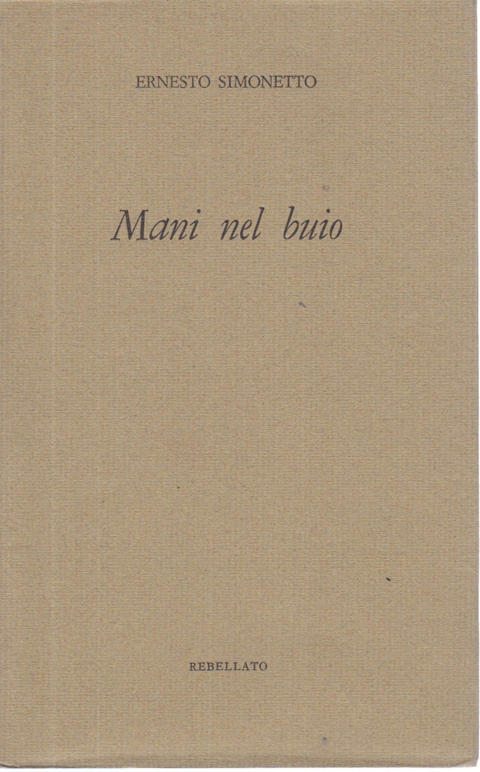 Les mains dans l'obscurité, Ernesto Simonetto