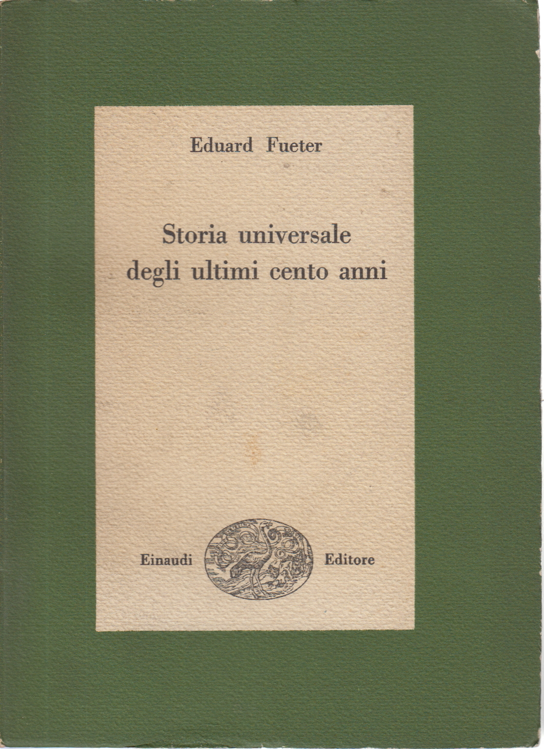 La historia universal de los últimos cien años 1815-192, Eduard Fueter