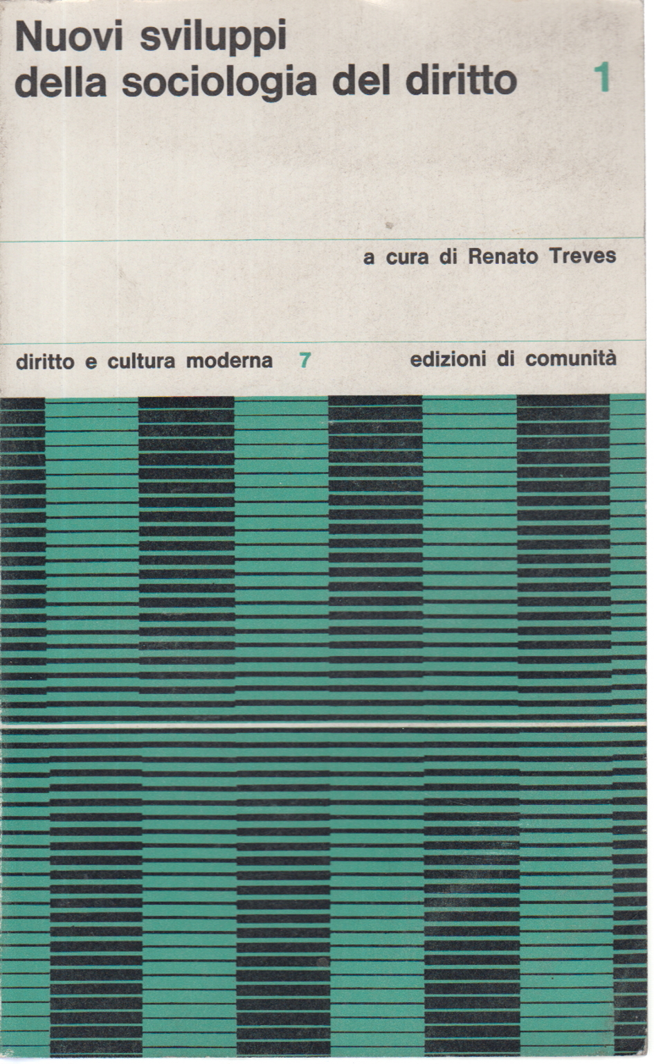 Los nuevos desarrollos de la sociología en la ley, (1966-, Renato Treves