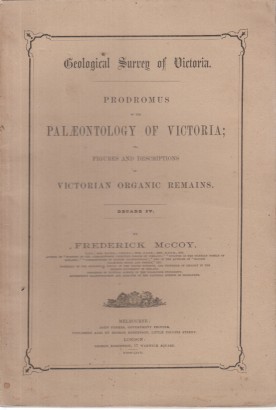 Geological Survey of Victoria. Prodromus of the Palæontology of Victoria Decade IV