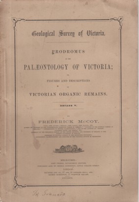 Geological Survey of Victoria. Prodromus of the Palæontology of Victoria Decade V