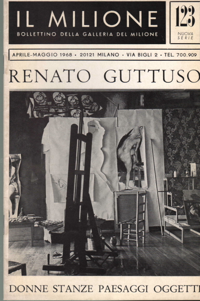 Il milione. Donne stanze paesaggi oggetti, Renato Guttuso