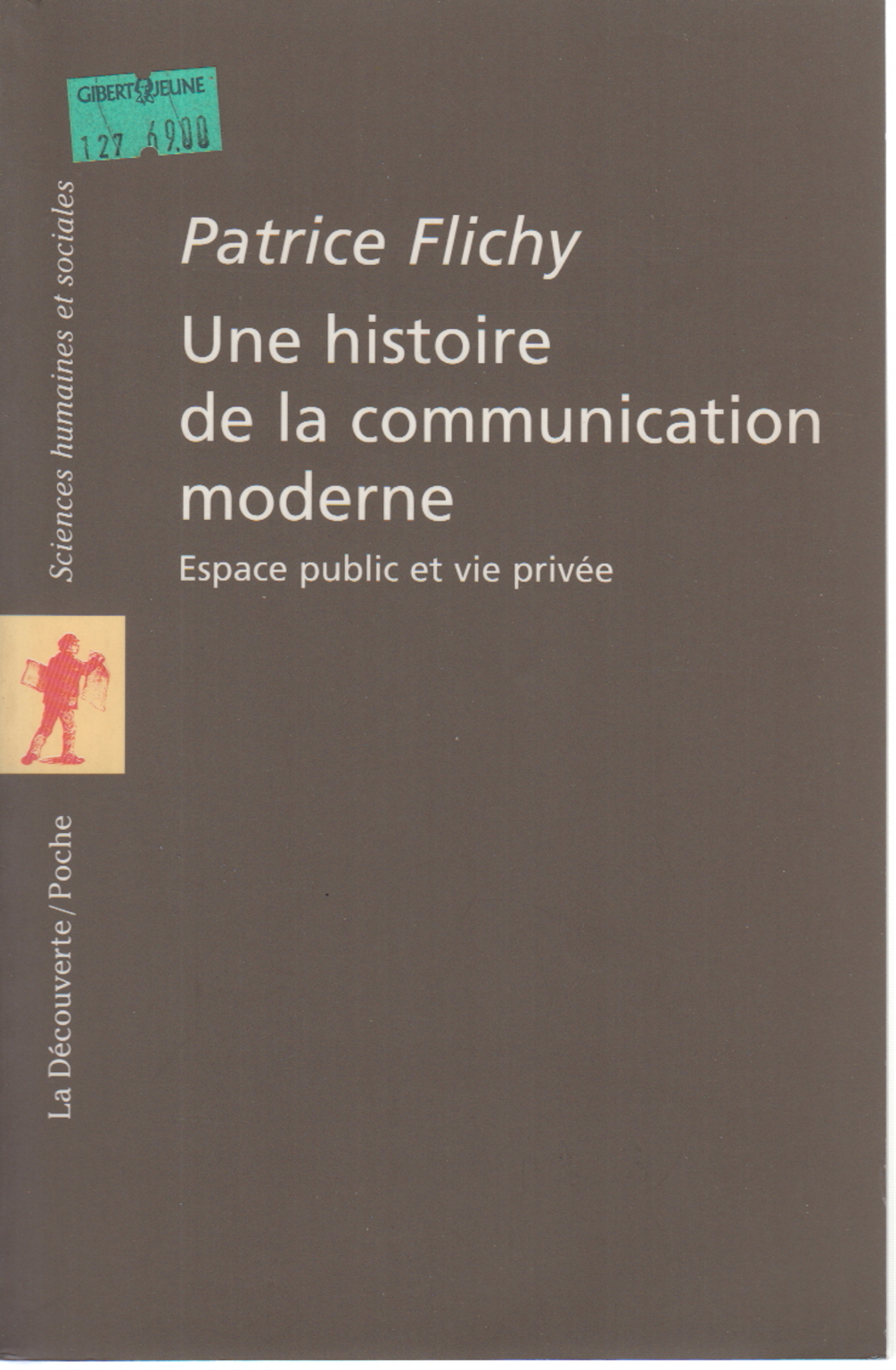 Une histoire de la comunicación moderne, Patrice Flichy