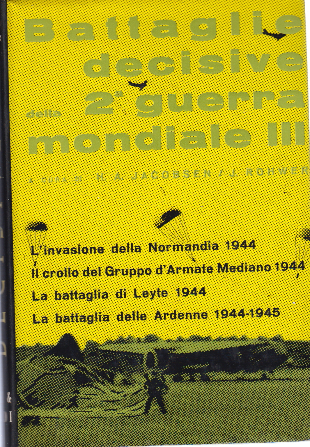 Las batallas decisivas de la segunda guerra mundial, H. A. Jacobsen y J. Rohwer