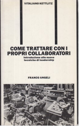 Come trattare con i propri collaboratori