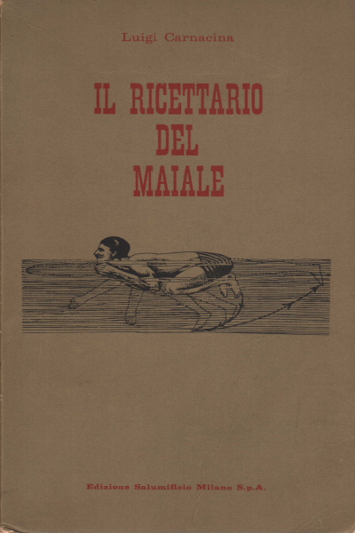 Il ricettario del maiale, Luigi Carnacina