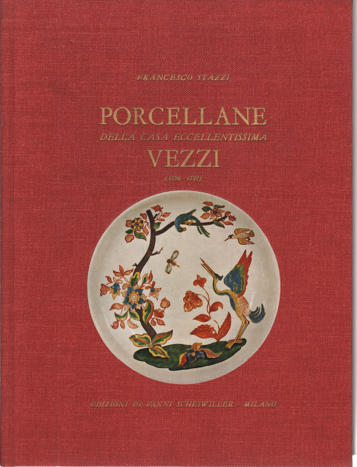 Porcelain of the house of his food Quirks (1720-, Francesco Stazzi