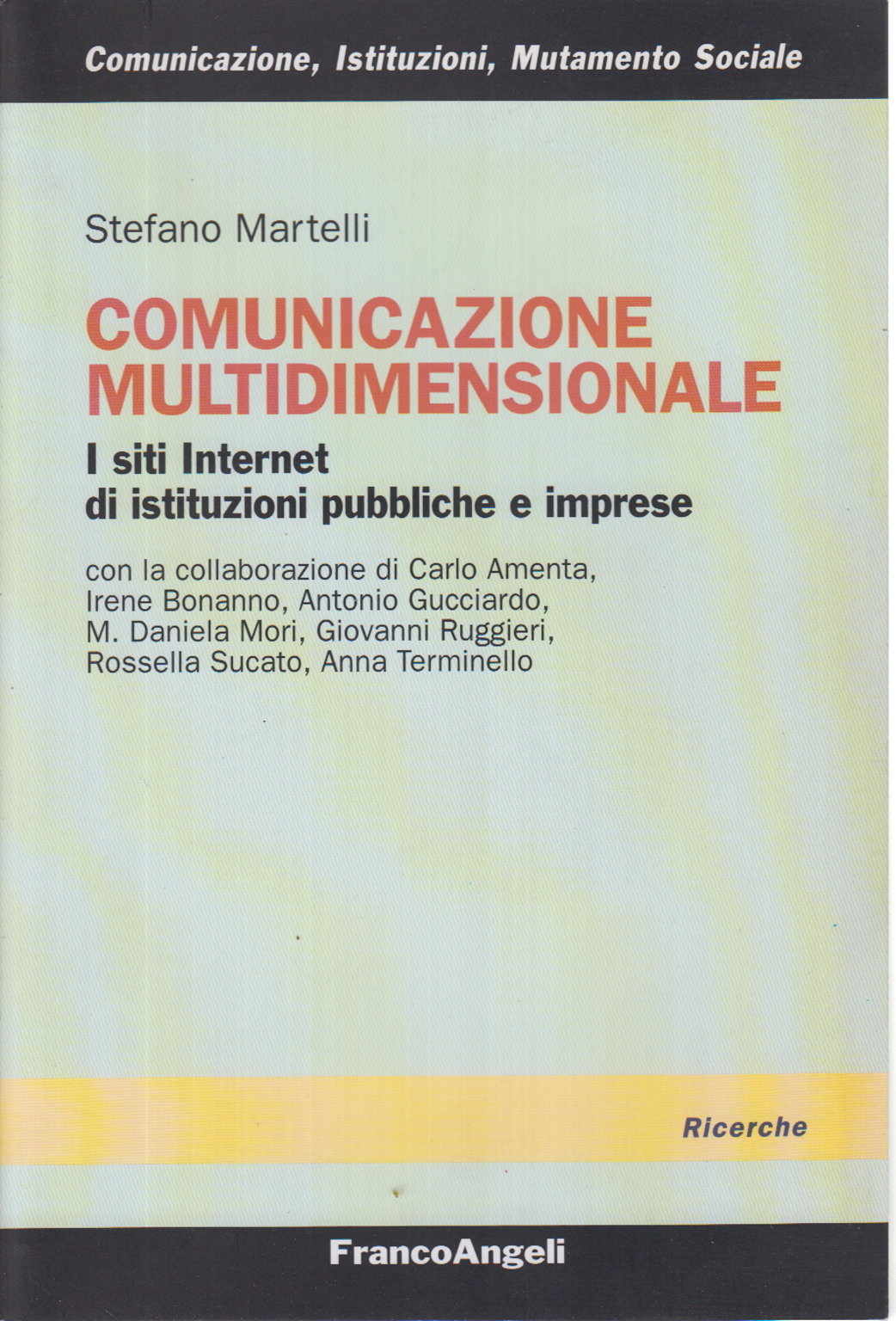 Comunicazione multidimensionale, Stefano Martelli