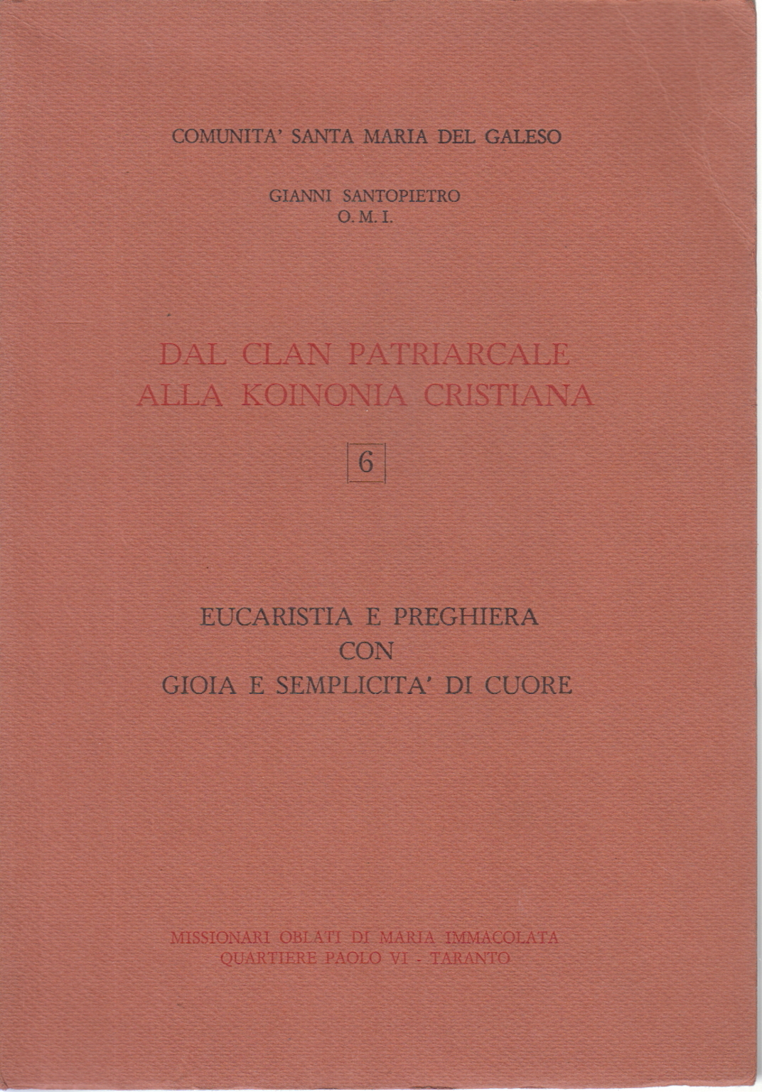 Eucarestia e preghiera con gioia e semplicità di c, Gianni Santopietro O.M.I.