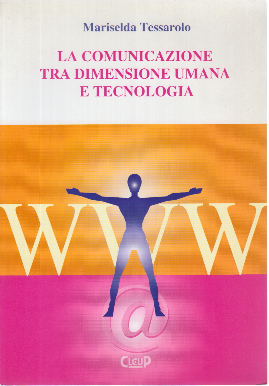 La communication entre la dimension humaine et de la technologie, Mariselda Tessarolo