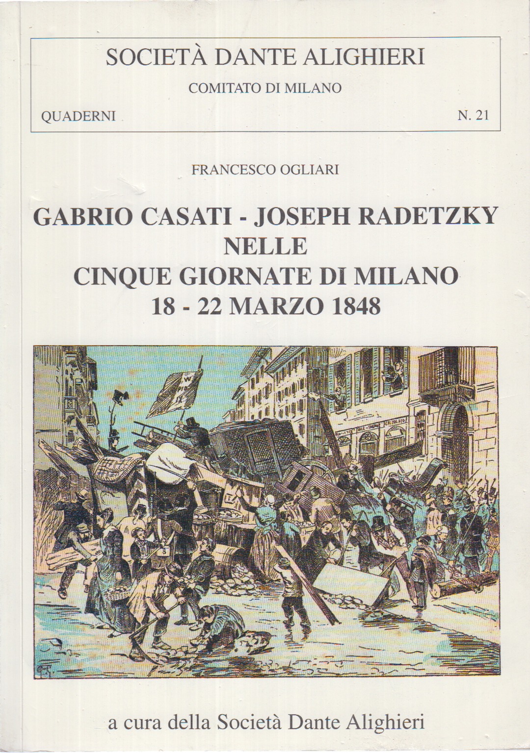 Gabrio Casati - Joseph Radetzky dans les cinq jours, Francesco Ogliari