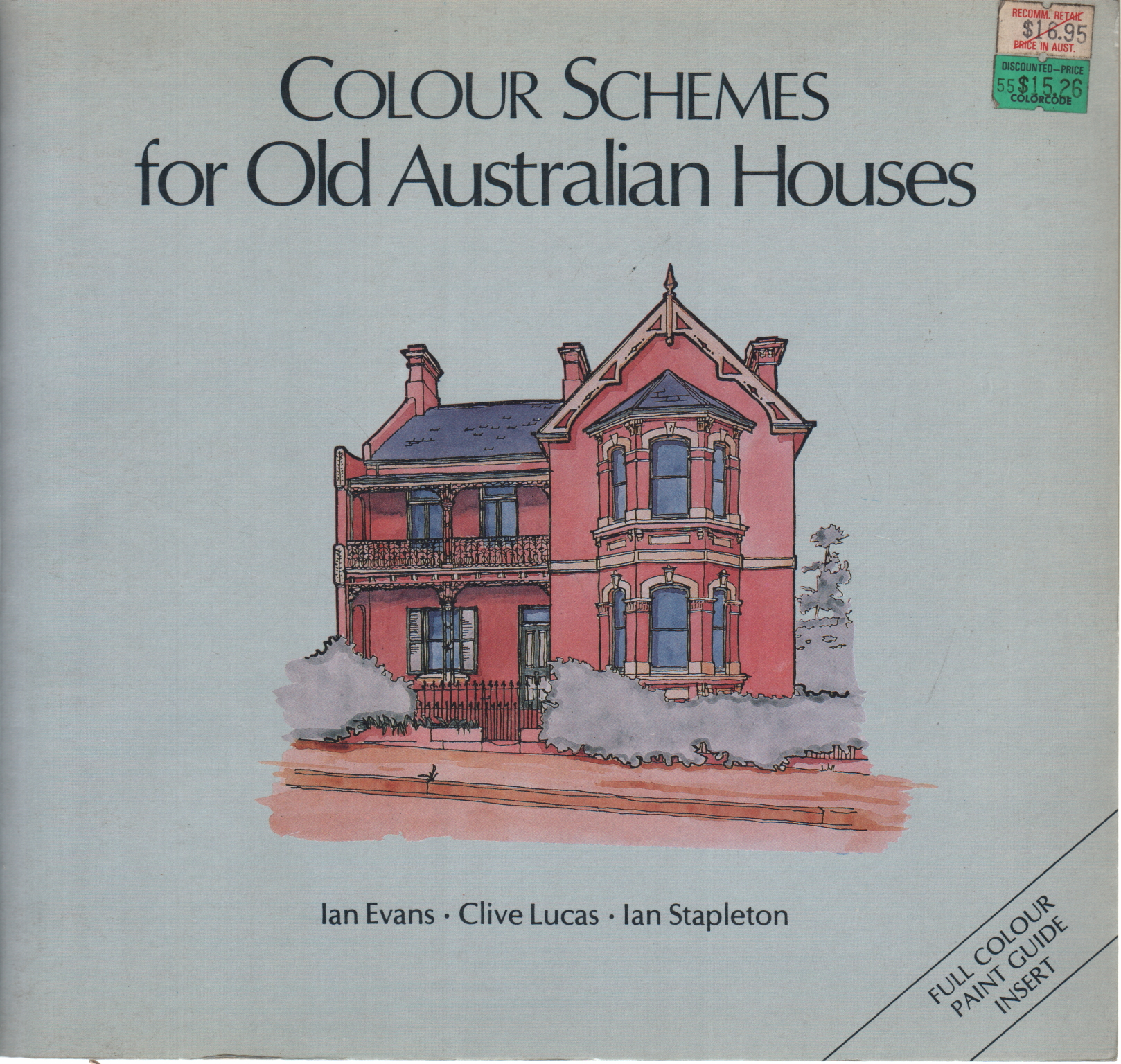 Colour schemes of old Australian houses, Ian Evans Clive Lucas Ian Stapleton