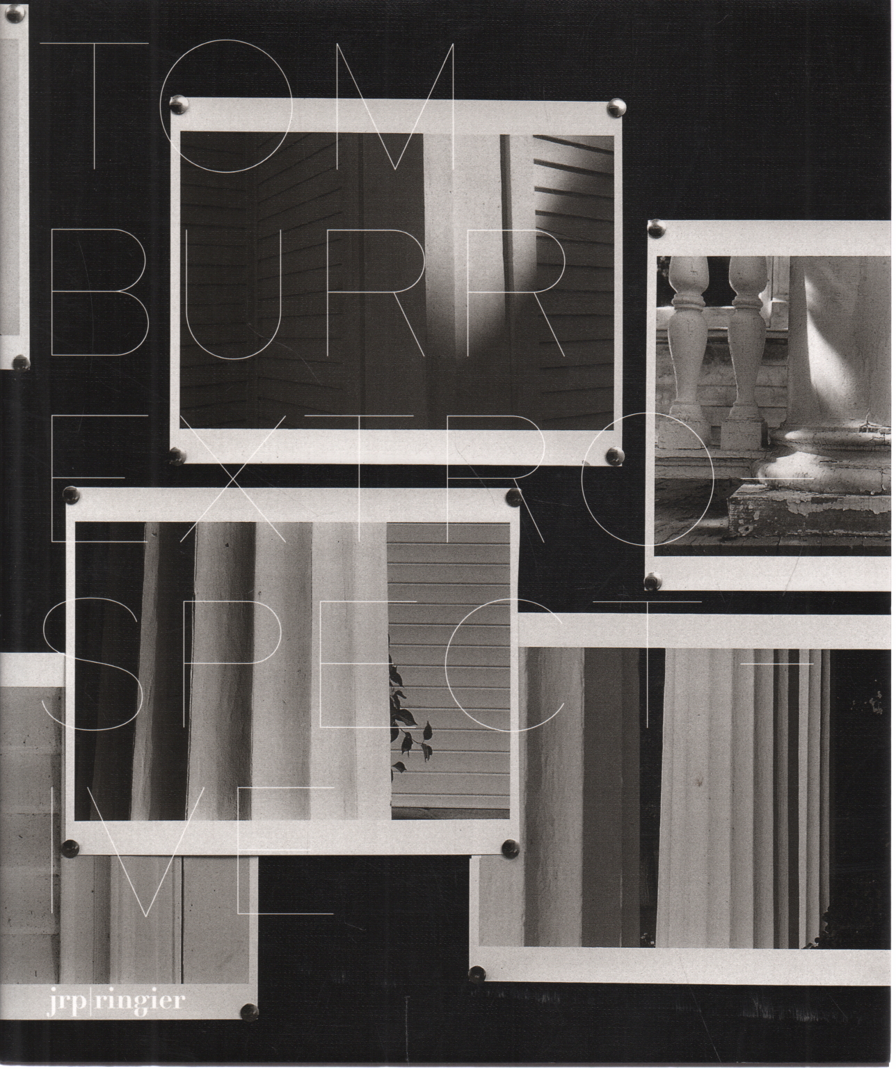 Tom Burr: Esxtrospective. Works 1994-2006, AA.VV.