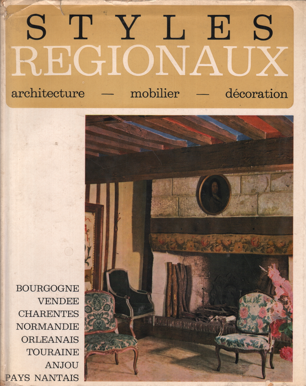 Styles regionaux: architecture mobilier décorati, AA.VV.