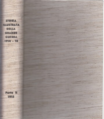Storia illustrata della Grande Guerra (1914-18) Parte II 1915