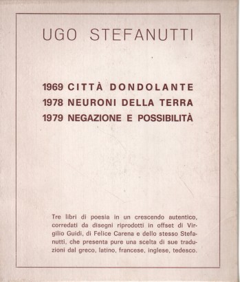 Città dondolante - Neuroni della terra - Negazione e possibilità (3 voll.)