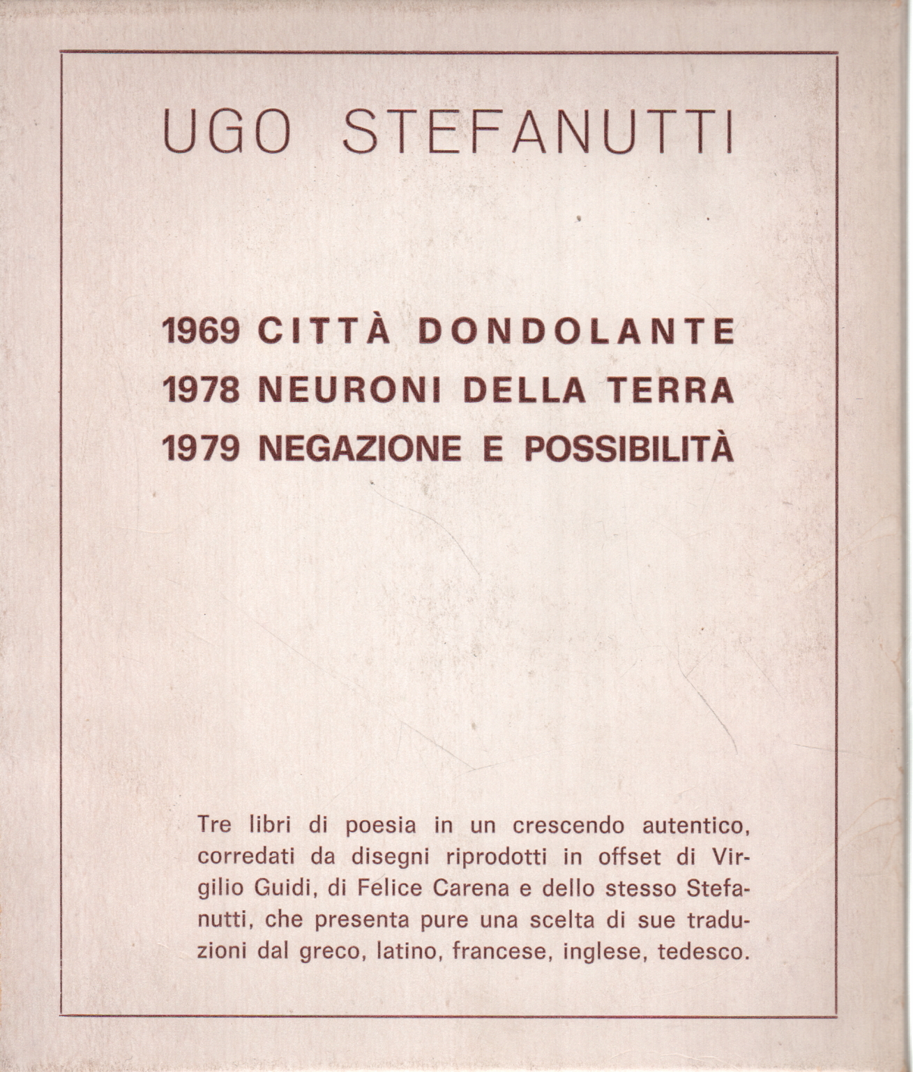 Città dondolante - Neuroni della terra - Negazione, Ugo Stefanutti