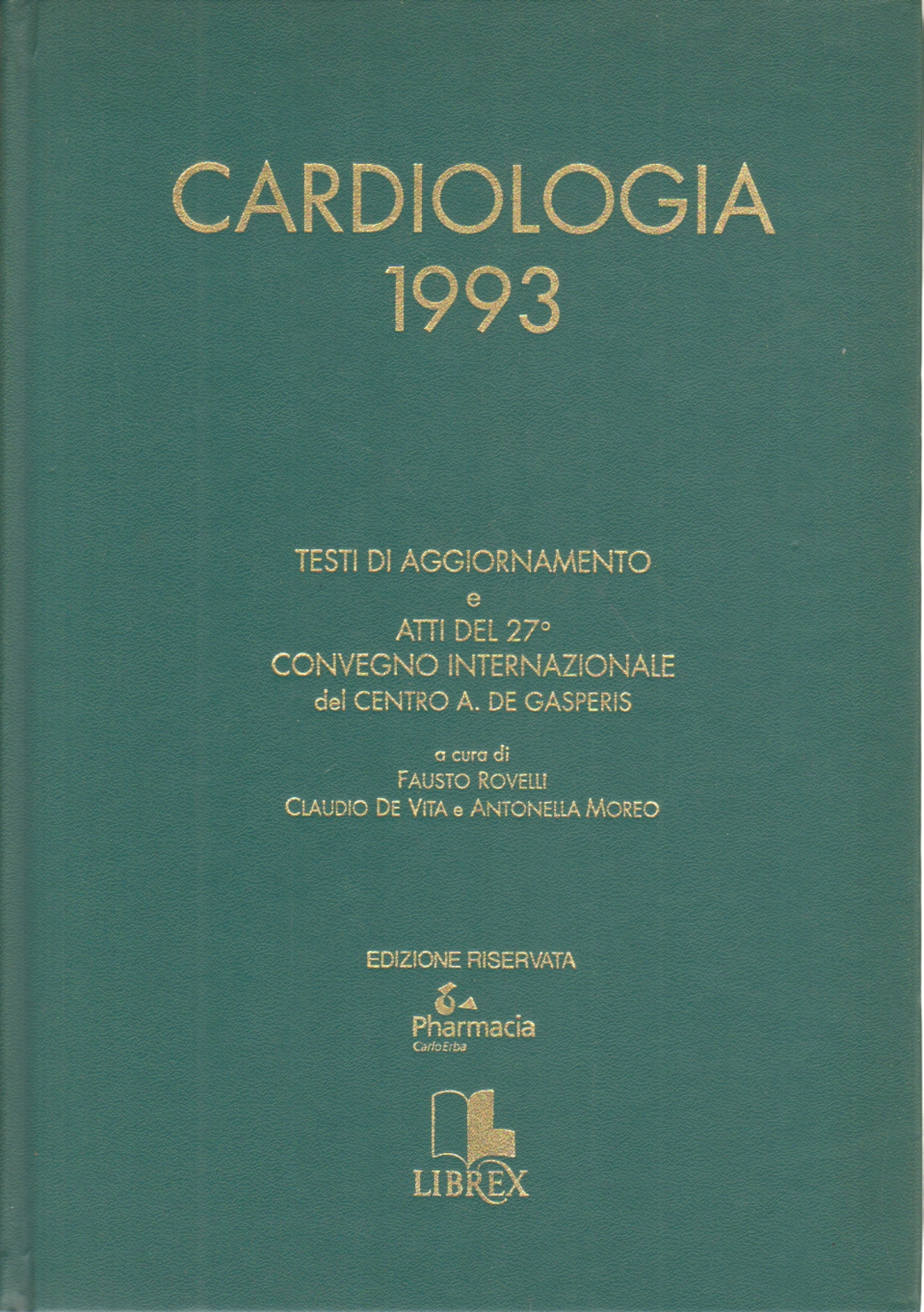 Cardiologie 1993, Fausto Rovelli, Claudio De Vita Antonella Moreo