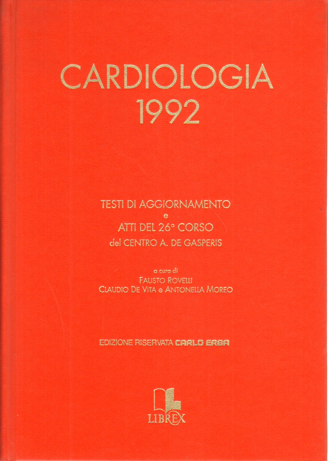 Cardiologia 1992, Fausto Rovelli Claudio De Vita Antonella Moreo