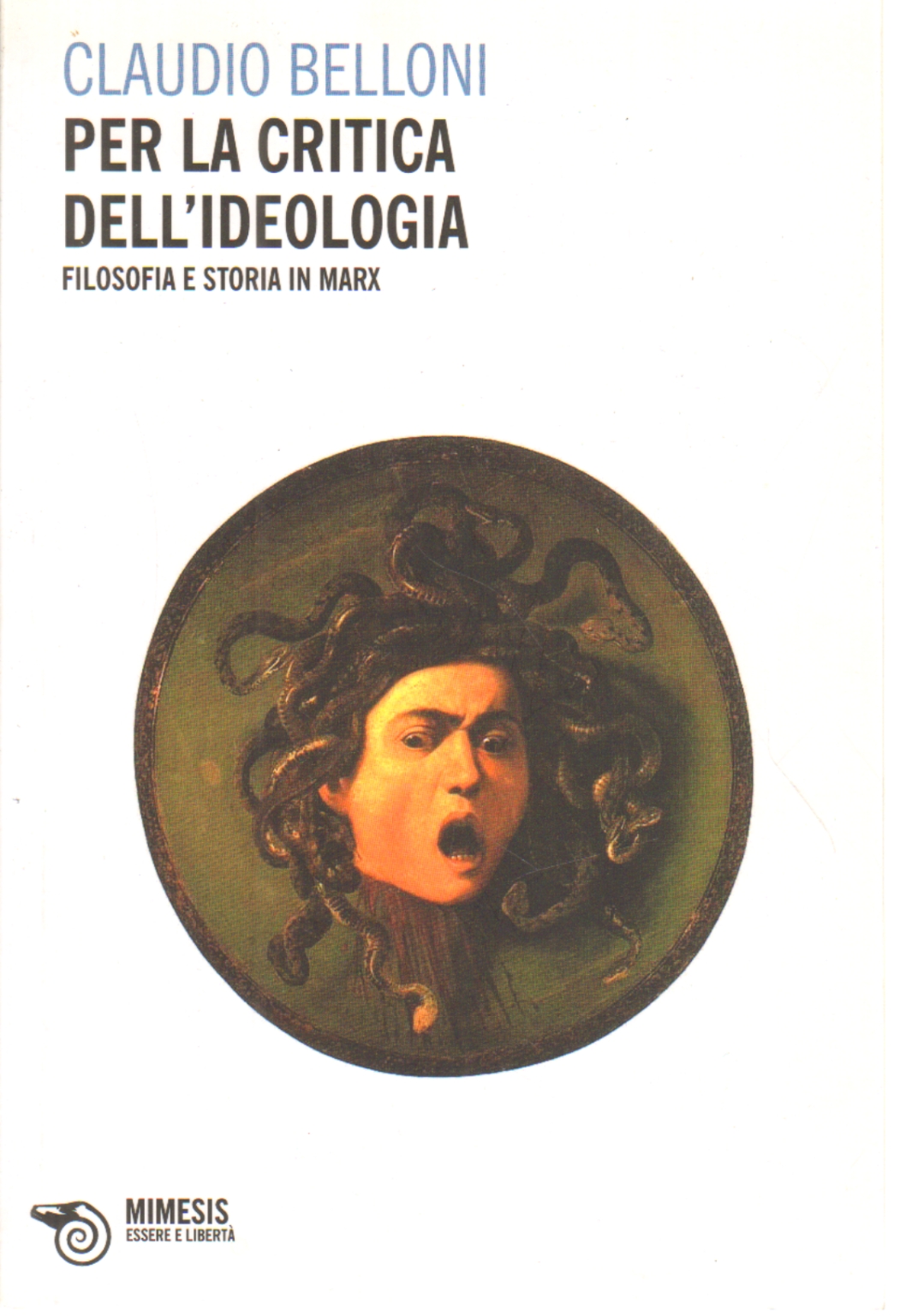 Per la critica dell'ideologia , Claudio Belloni