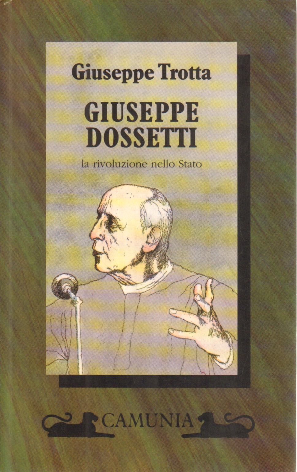 Giuseppe Dossetti, Giuseppe Trotta