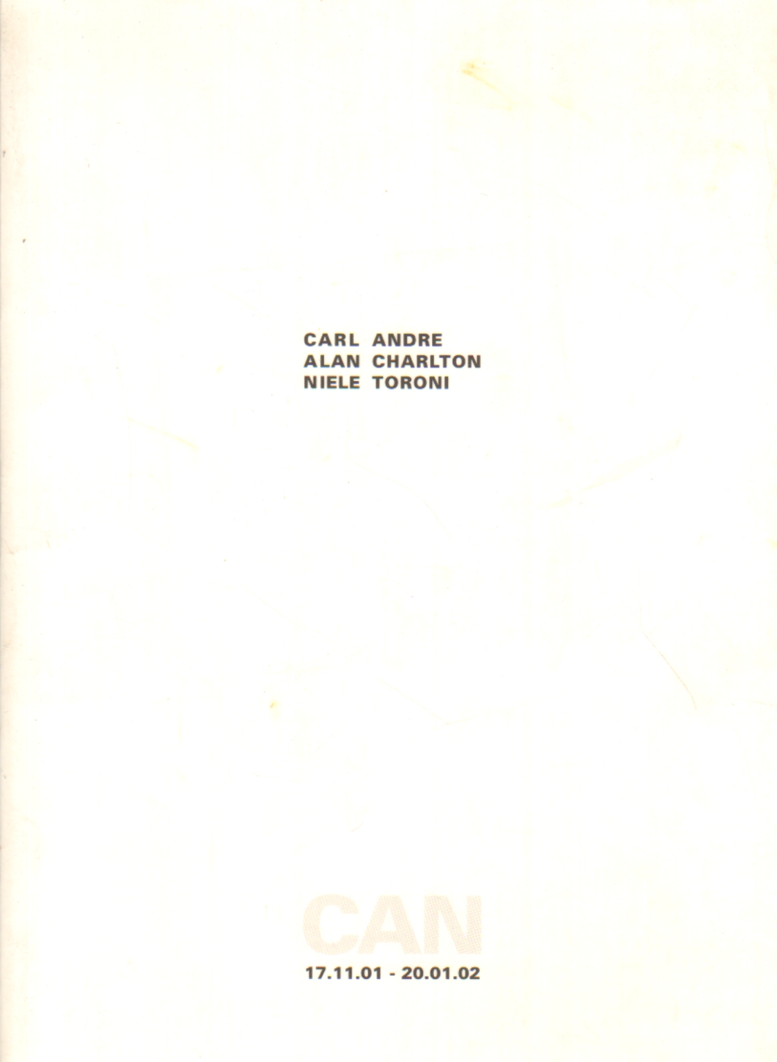 Carl Andre, Alan Charlton Niele Toroni, Eva Meyer-Hermann Olivier Mosset, Michael Steger