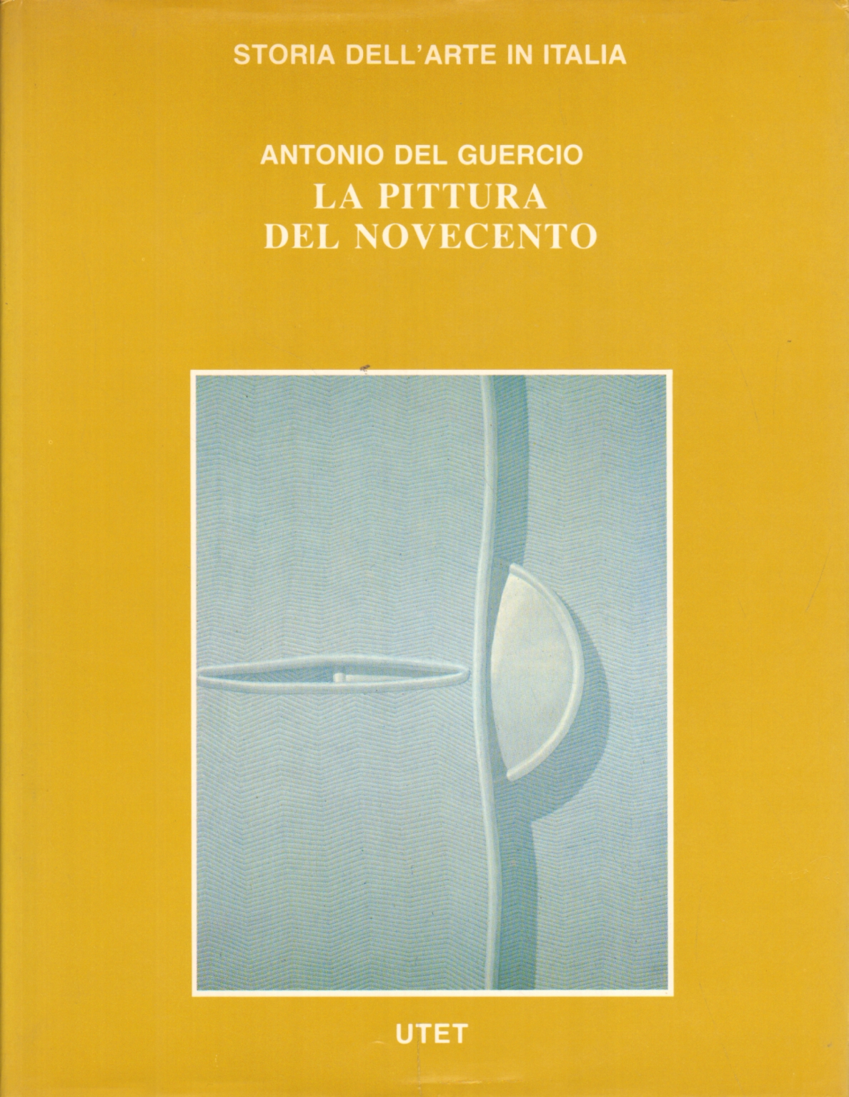 La pittura del Novecento, Antonio del Guercio