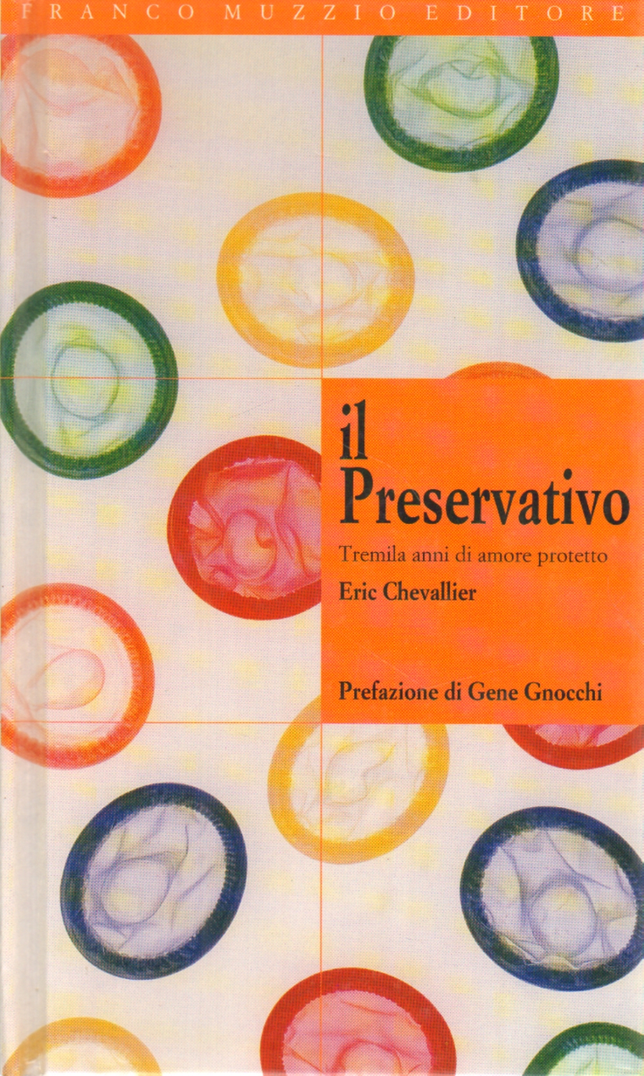 Il preservativo, Eric Chevallier