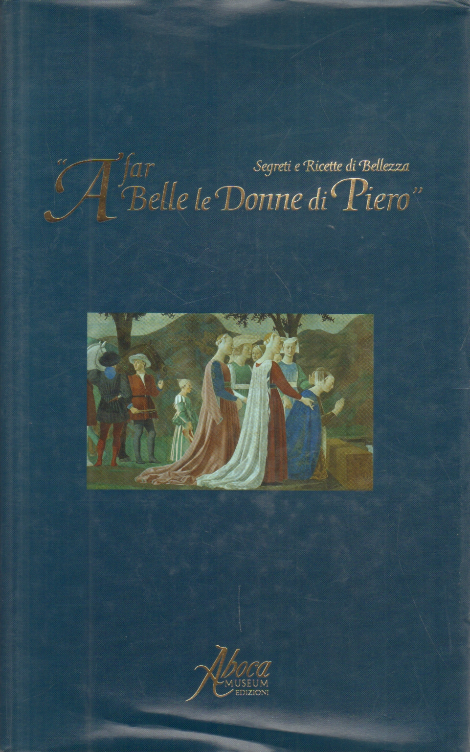 A far belle le donne di Piero, Roberto Manescalchi Alessandro Meneghini Umberto Nardi