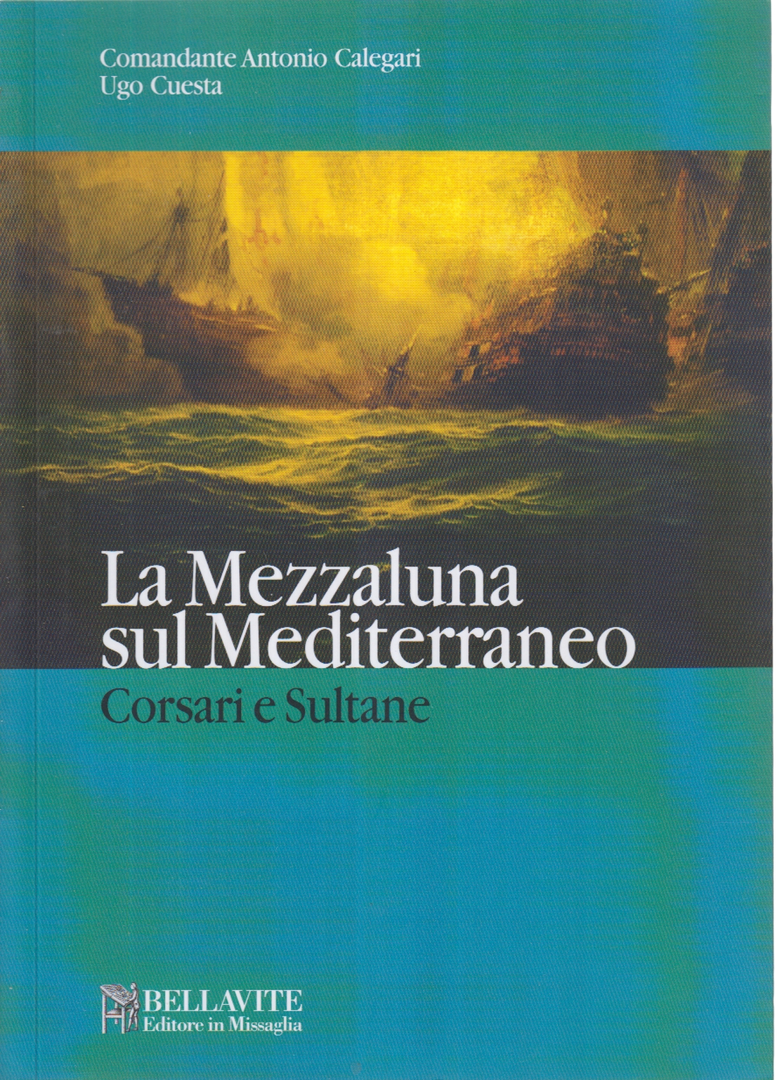 Der Halbmond auf dem Mittelmeer, Antonio Calegari Ugo Cuesta